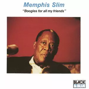 MEMPHIS SLIM / メンフィス・スリム / ブギーズ・フォー・オール・マイ・フレンズ