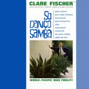 CLARE FISCHER / クレア・フィッシャー / SO DANCO SAMBA / ソ・ダンソ・サンバ