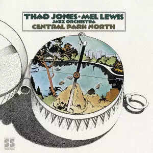 THAD JONES & MEL LEWIS / サド・ジョーンズ&メル・ルイス / CENTRAL PARK NORTH / セントラル・パーク・ノース