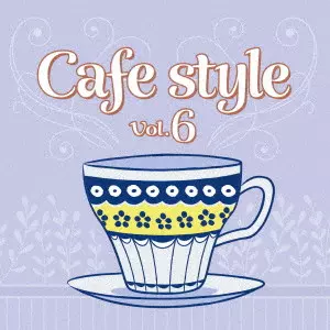 V.A. / CAFE STYLE VOL.6 / Cafe Style Vol.6