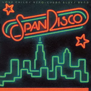 ラヴ・チャイルズ・アフロ・キューバン・ブルース・バンド / スパンディスコ +1