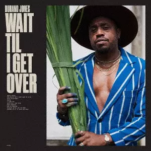 DURAND JONES / ドラン・ジョーンズ / WAIT TIL I GET OVER (COLOR VINYL)