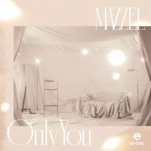 MAZZEL / Only You