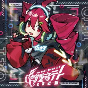 KASANE TETO / 重音テト / 0401 - The Best Days of 重音テト 2026