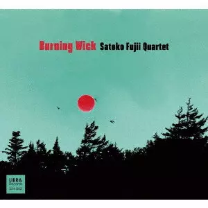 藤井郷子カルテット / バーニング・ウィック
