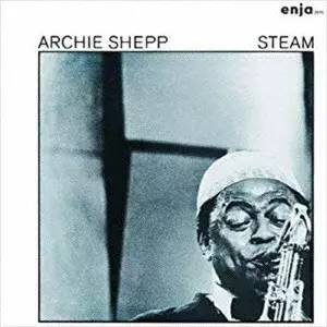 アーチー・シェップ / スティーム