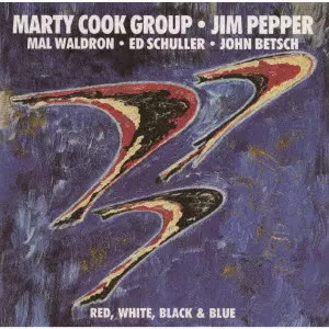 マーティ・クック・グループ・フィーチャリング・マル・ウォルドロン / レッド、ホワイト、ブラック・アンド・ブルー