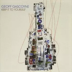 ジェフ・ガスコイン / キープ・イット・トゥ・ユアセルフ