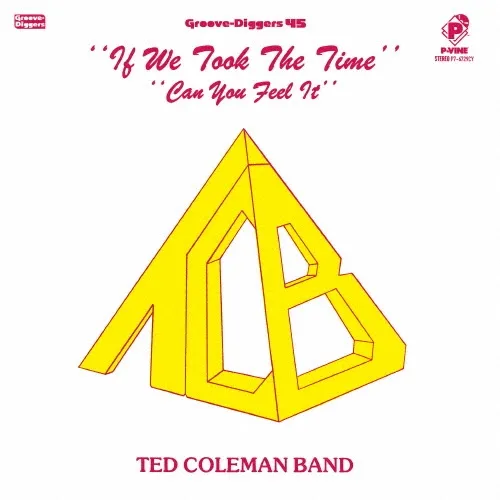TED COLEMAN BAND / テッド・コールマン・バンド / イフ・ウィー・トゥック・ザ・タイム/キャン・ユー・フィール・イット (COLOR 7")