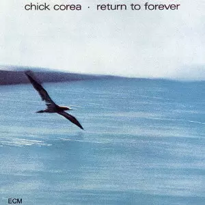 RETURN TO FOREVER / リターン・トゥ・フォーエヴァー/CHICK COREA