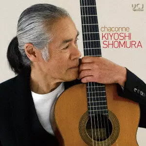 KIYOSHI SHOMURA / 荘村清志 / シャコンヌ