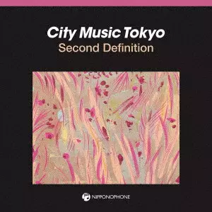 オムニバス (CITY MUSIC TOKYO) / CITY MUSIC TOKYO SECOND DEFINITION / CITY MUSIC TOKYO Second Definition