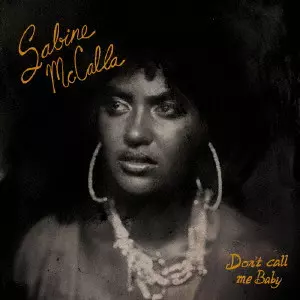 SABINE MCCALLA / サビーネ・マッカラ / ドント・コール・ミー・ベイビー