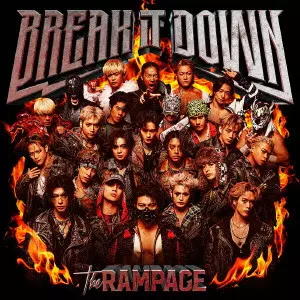 THE RAMPAGE from EXILE TRIBE / BREAK IT DOWN