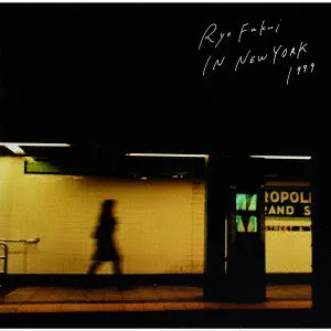 RYO FUKUI / 福居良 / リョウ・フクイ・イン・ニューヨーク