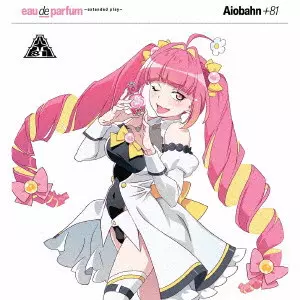 Aiobahn +81 / eau de parfum ~extended play~<通常盤>