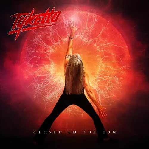 TYKETTO / タイケット / CLOSER TO THE SUN / クローサー・トゥ・ザ・サン