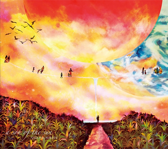 Uyama Hiroto / 宇山寛人 / a son of the sun