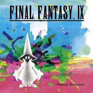 SQUARE ENIX MUSIC / FINAL FANTASY IX - House Grooves