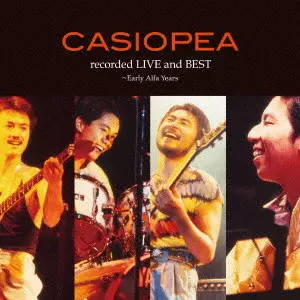 CASIOPEA / RECORDED LIVE AND BEST-EARLY ALFA YEARS / recorded LIVE and BEST~Early Alfa Years