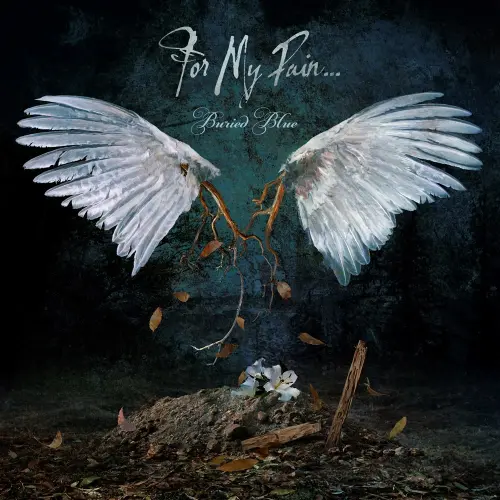 FOR MY PAIN / フォー・マイ・ペイン / BURIED BLUE / バリード・ブルー