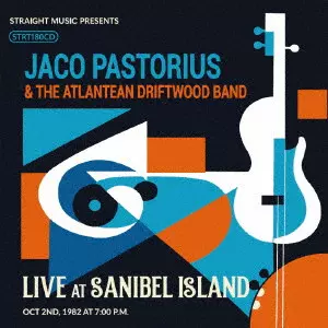 JACO PASTORIUS / ジャコ・パストリアス / LIVE AT SANIBEL ISLAND 1982 / ライヴ・アット・サニベル・アイランド 1982