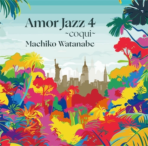 MACHIKO WATANABE / 渡辺真知子 / Amor Jazz4 ~Coqui
