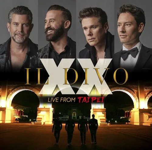 IL DIVO / イル・ディーヴォ / XX - LIVE FROM TAIPEI [JAPAN SPECIAL EDITION] / XX~トゥエンティ:ライヴ・フロム・タイペイ[来日記念スペシャル・エディション]