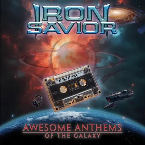IRON SAVIOR / アイアン・セイヴィアー / AWESOME ANTHEMS OF THE GALAXY / オーサム・アンセムズ・オヴ・ザ・ギャラクシー