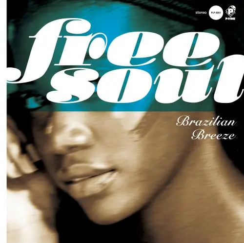 オムニバス (FREE SOUL + CAFE APRES-MIDI) / フリー・ソウル&カフェ・アプレミディ~ブラジリアン・ブリーズ for P-VINE