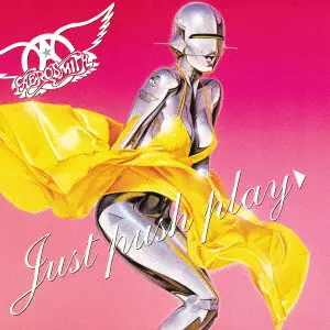 AEROSMITH / エアロスミス / JUST PUSH PLAY / ジャスト・プッシュ・プレイ