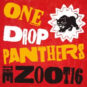 THE ZOOT16 / ザ・ズートシックスティーン / ONE DROP PANTHERS