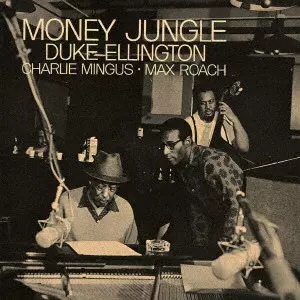 DUKE ELLINGTON / デューク・エリントン / MONEY JUNGLE / マネー・ジャングル +8