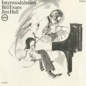 BILL EVANS & JIM HALL / ビル・エヴァンス&ジム・ホール / INTERMODULATION / インターモデュレーション