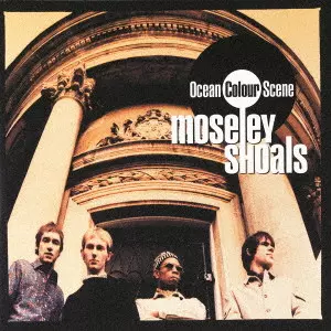 OCEAN COLOUR SCENE / オーシャン・カラー・シーン / MOSELEY SHOALS / モーズリー・ショールズ