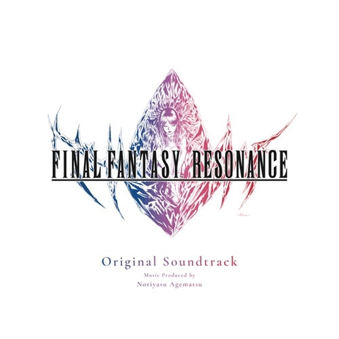 『FINAL FANTASY RESONANCE』オリジナルサントラCD発売!