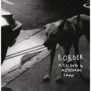 V.A.(佐野元春トリビュート) / BORDER - A Tribute to Motoharu Sano -