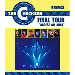 CHECKERS / チェッカーズ / 1992 FINAL TOUR “ACCESS ALL AREA”