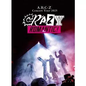 A.B.C-Z / A.B.C-Z Concert Tour 2025 CRAZY ROMANTIC!