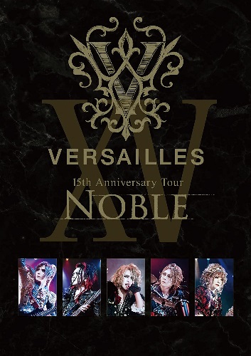 Versailles / ヴェルサイユ / 15th Anniversary Tour -NOBLE-