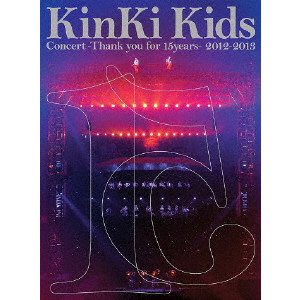 KinKi Kids Concert -Thank you for 15years- 2012-2013/Kinki Kids ｜平成J-POP｜ディスクユニオン・オンラインショップ｜diskunion.net