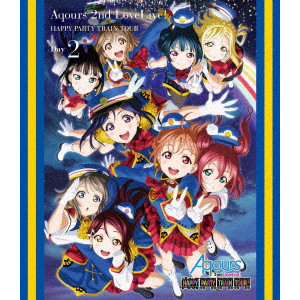 Aqours / ラブライブ!サンシャイン!! Aqours 2nd LoveLive! HAPPY PARTY TRAIN TOUR Day2
