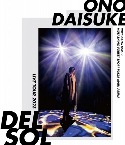 DAISUKE ONO / 小野大輔 / ONO DAISUKE LIVE TOUR 2023 “DEL SOL”