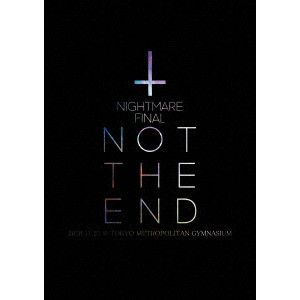 NIGHTMARE / ナイトメア / NIGHTMARE FINAL「NOT THE END」2016.11.23 @ TOKYO METROPOLITAN GYMNASIUM