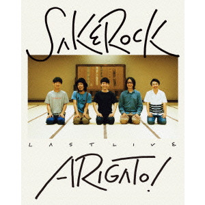 SAKEROCK / サケロック / LAST LIVE “ARIGATO!”