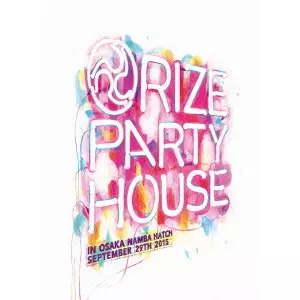 RIZE / ライズ / LIVE DVD “PARTY HOUSE” IN OSAKA
