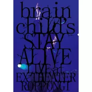 brainchild's / brainchild’s -STAY ALIVE- LIVE at EX THEATER ROPPONGI