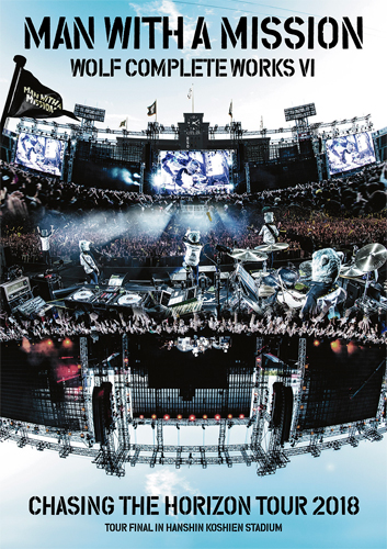 MAN WITH A MISSION / マン・ウィズ・ア・ミッション /  Wolf Complete Works VI ~Chasing the Horizon Tour 2018 Tour Final in Hanshin Koshien Stadium~(通常盤) 