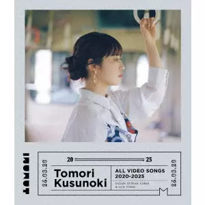 TOMORI KUSUNOKI / 楠木ともり / Tomori Kusunoki ALL VIDEO SONGS 2020-2025