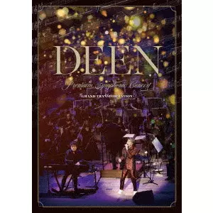 DEEN / DEEN Premium Symphonic Concert -GRAND TRANSFORMATION-